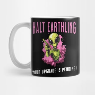 Cosmic Upgrade: Halt, Earthling! Mug